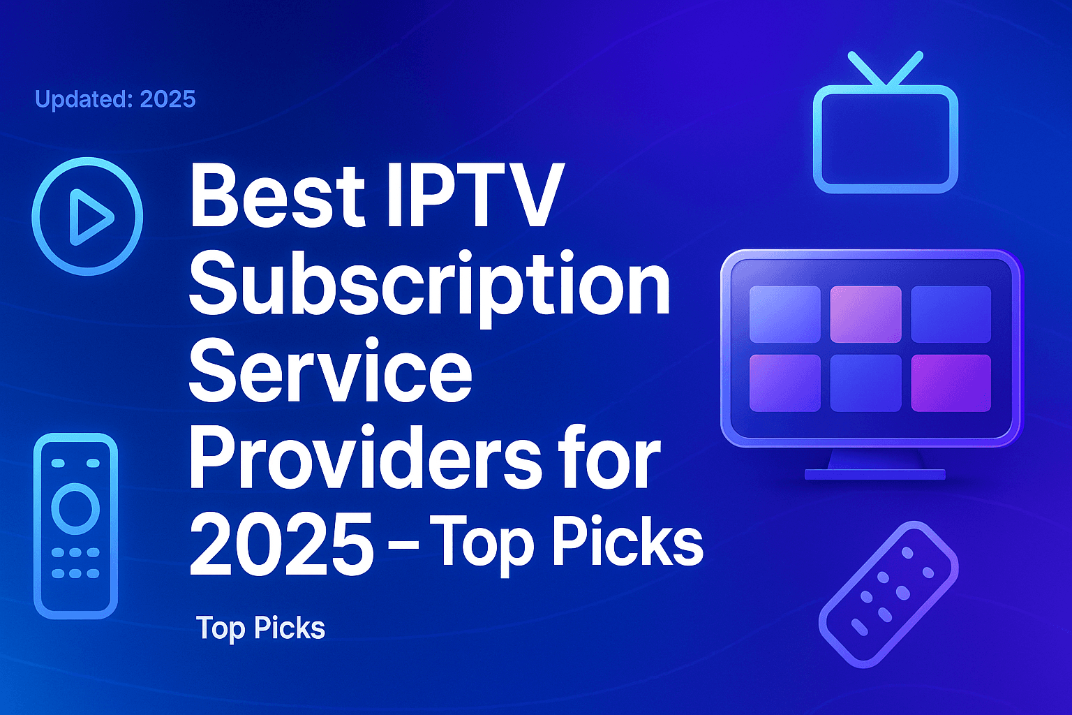Best IPTV Subscription Service Providers for 2025 - Top Picks 1 Best IPTV Subscription Service Providers for 2025 - Top Picks